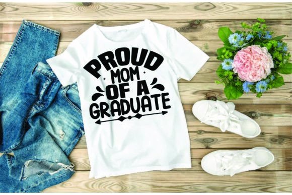 Graduation SVG Design: Proud Mom Graphics for T-Shirt Designs
