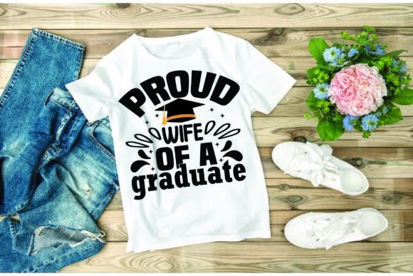 Graduation SVG Design: Proud Wife Graphics for T-Shirt Designs