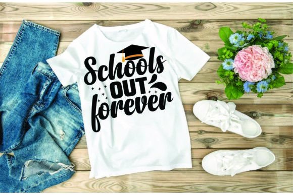 Graduation SVG Design: Schools Out Forever Graphics