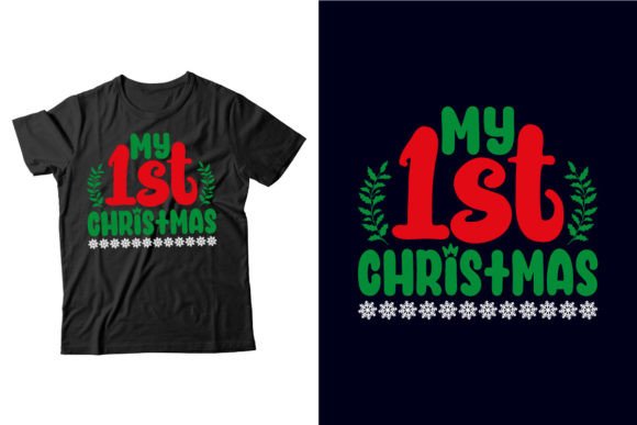 My 1st Christmas T-Shirt Design: Graphics for Holiday T-Shirt Designs