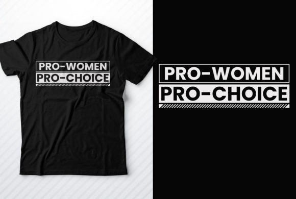 Pro-Women Pro-Choice Graphics for T-Shirt Designs