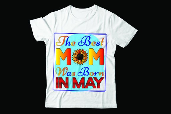 The Best Mom Was Born in May