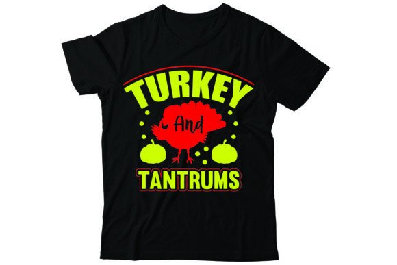 Turkey and Tantrums: Graphics for Bold T-Shirt Designs