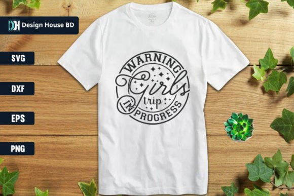 Warning Girls Trip in Progress SVG
